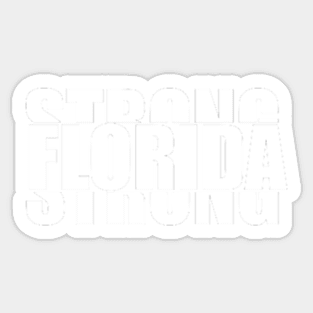 Great for State Of Florida - Florida Strong Sticker